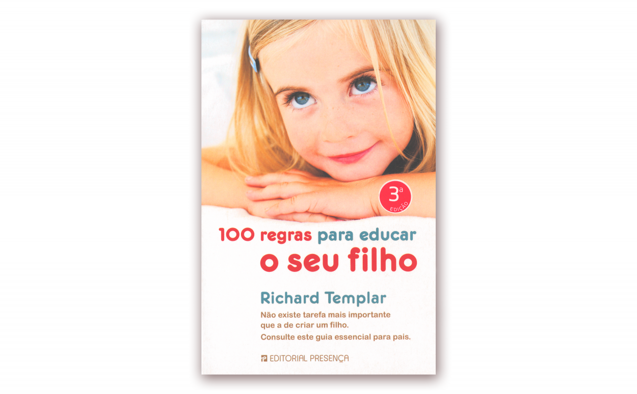 Richard Templar - "100 REGRAS PARA EDUCAR O SEU FILHO"
