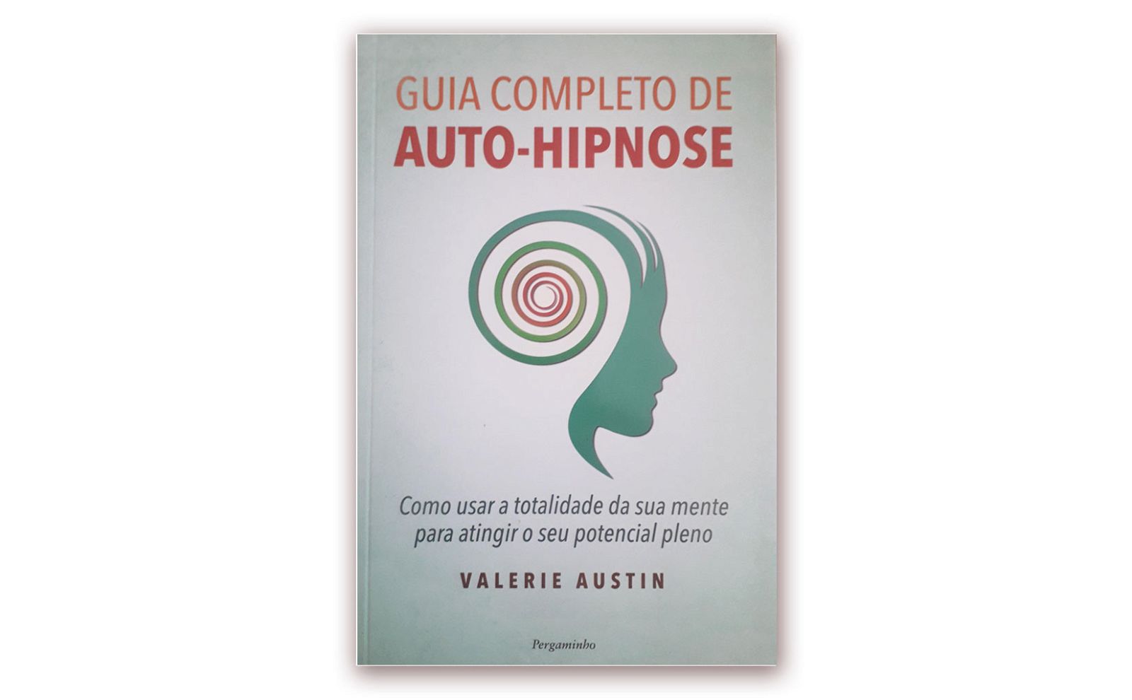 Valerie Austin – “GUIA COMPLETO DE AUTO-HIPNOSE”