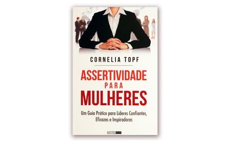 Cornelia Topf – “ASSERTIVIDADE PARA MULHERES”